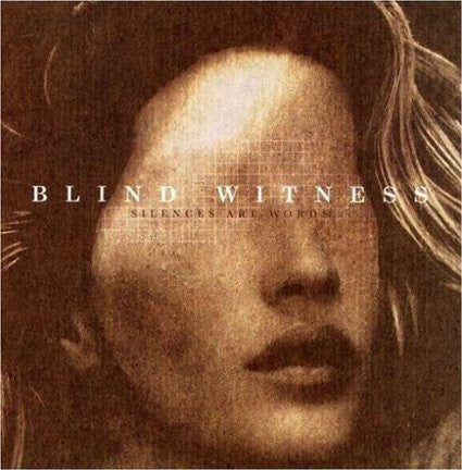 Blind Witness - Silences Are Words