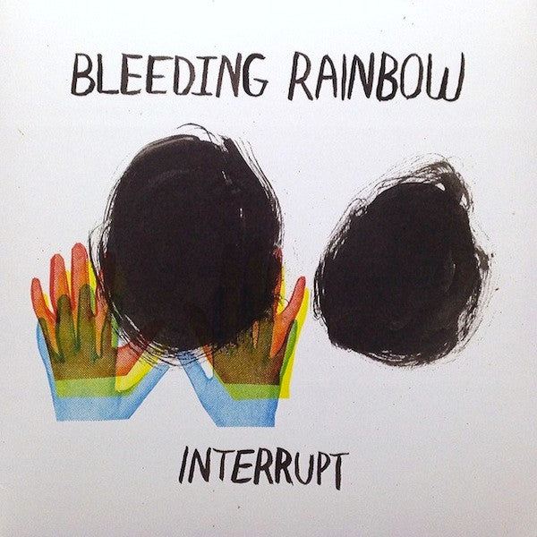 Bleeding Rainbow - Interrupt