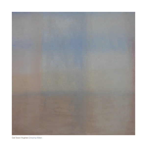 Cat Tyson Hughes - Crossing Water