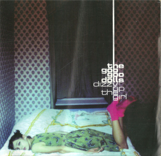 Goo Goo Dolls- Dizzy Up The Girl